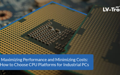 Maximizing Performance and Minimizing Costs: How to Choose CPU Platforms for Industrial PCs