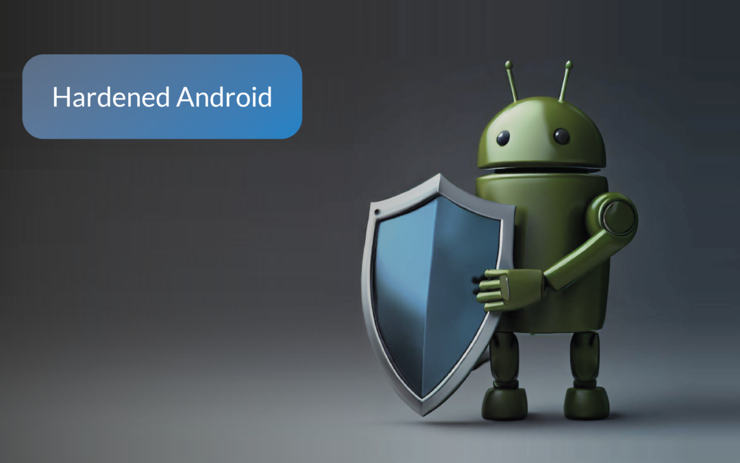 A Step-by-Step Guide to Understanding Hardened Android