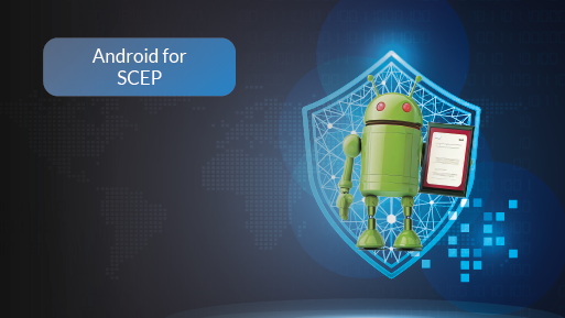 Understanding SCEP: Its Role in Android Security
